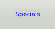 Specials