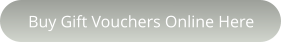 Buy Gift Vouchers Online Here