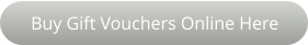 Buy Gift Vouchers Online Here