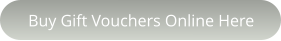 Buy Gift Vouchers Online Here